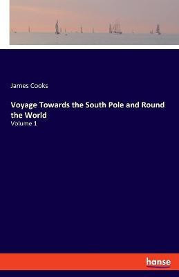 Voyage Towards the South Pole and Round the World(English, Paperback, Cooks James)