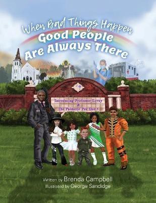 When Bad Things Happen - Good People Are Always There(English, Paperback, Campbell Brenda)