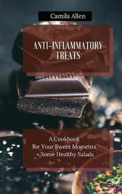 Anti-Inflammatory Treats(English, Hardcover, Allen Camila)