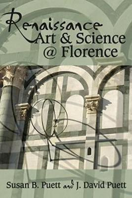 Renaissance Art & Science @ Florence(English, Paperback, Puett Susan B.)