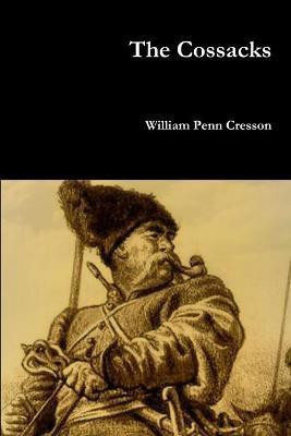 The Cossacks(English, Paperback, Cresson William Penn)