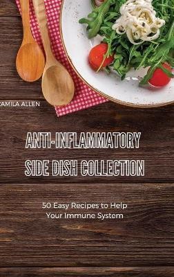 Anti-Inflammatory Side Dish Collection(English, Hardcover, Allen Camila)