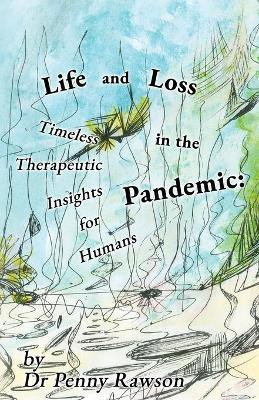 Life and Loss in the Pandemic(English, Paperback, Rawson Penny)