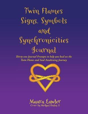 Twin Flames Signs, Symbols and Synchronicities(English, Paperback, Lawler Maura)