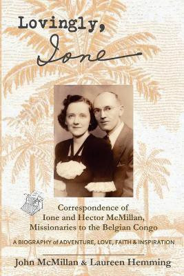 Lovingly, Ione(English, Paperback, McMillan John)