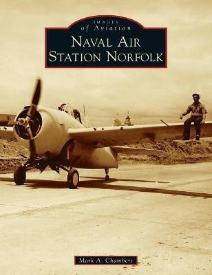 Naval Air Station Norfolk(English, Hardcover, Chambers Mark A)