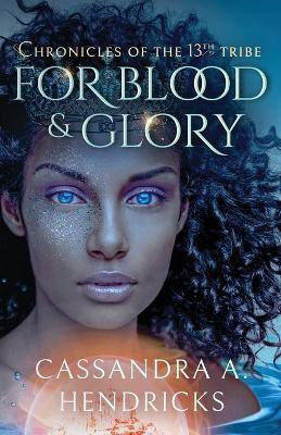 For Blood & Glory(English, Paperback, Hendricks Cassandra a)