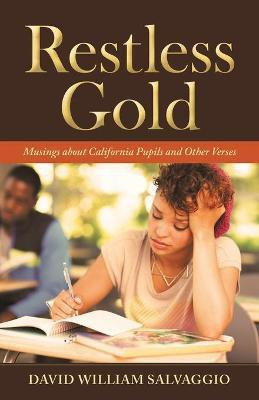 Restless Gold(English, Paperback, Salvaggio David William)