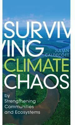 Surviving Climate Chaos(English, Paperback, Caldecott Julian)