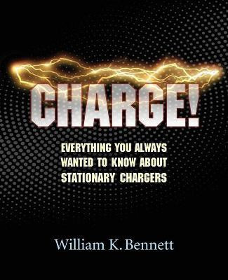 Charge!(English, Paperback, Bennett William K)