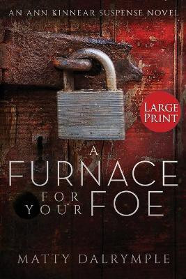 A Furnace for Your Foe(English, Paperback, Dalrymple Matty)