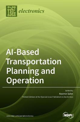 AI-Based Transportation Planning and Operation(English, Hardcover, unknown)