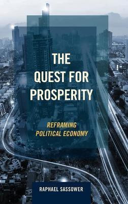 The Quest for Prosperity(English, Hardcover, Sassower Raphael)