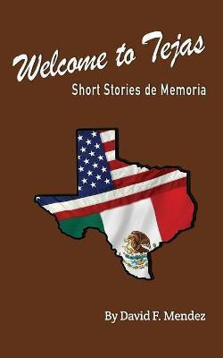 Welcome to Tejas(English, Paperback, Mendez David F)