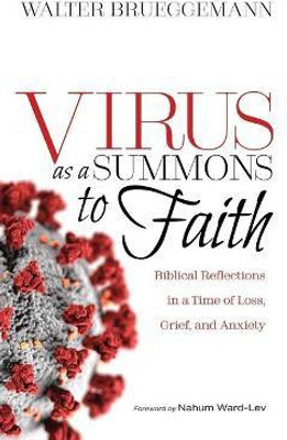 Virus as a Summons to Faith(English, Hardcover, Brueggemann Walter)