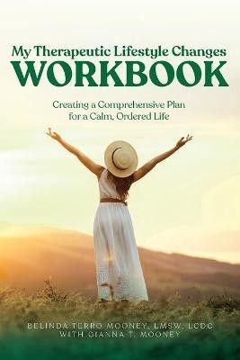 My Therapeutic Lifestyle Changes Workbook(English, Paperback, Mooney Belinda Terro)