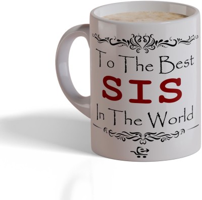 ECFAK To The Best Sister In The World Printed Ceramic Coffee Mug(325 ml)