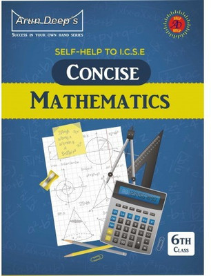 Self-Help To I.c.s.e. Concise Mathematics Middle School 6(Paperback, Arun Deep)