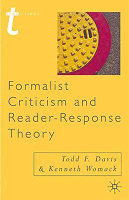 Formalist Criticism and Reader Resp(English, Paperback, Todd F. Davis, Kenneth Womack)