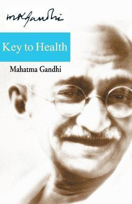 Key to Health(English, Paperback, Gandhi Mohandas K.)