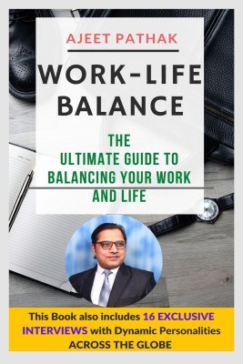 WORK-LIFE BALANCE(English, Paperback, Ajeet Pathak)