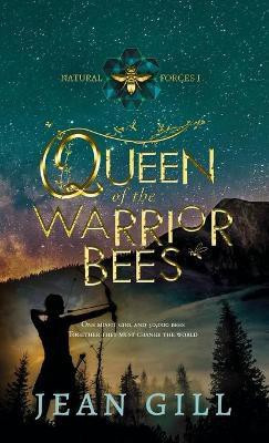 Queen of the Warrior Bees(English, Hardcover, Gill Jean)