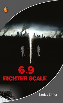 6.9 Richter scale(Paperback, Sanjay Sinha)