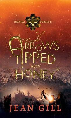 Arrows Tipped with Honey(English, Hardcover, Gill Jean)