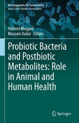 Probiotic Bacteria and Postbiotic Metabolites: Role in Animal and Human Health(English, Hardcover, unknown)