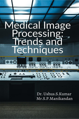 Medical Image Processing(English, Paperback, S P Manikandan)