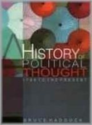 A History of Political Thought 1789 to the Present(English, Paperback, Bruce Haddock)