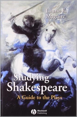 Studying Shakespeare A Guide tothePlays 01 Edition(English, Paperback, Laurie E. Maguire)