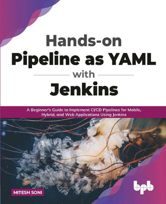 Hands-on Pipeline as YAML with Jenkins(English, Paperback, Soni Mitesh)