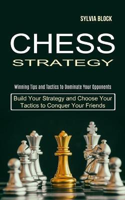 Chess Strategy(English, Paperback, Block Sylvia)