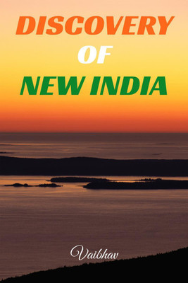 DISCOVERY OF NEW INDIA(English, Paperback, Vaibhav)