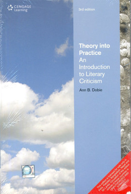 Theory into Practice an Introduction to Literary Criticism(English, Paperback, Dobie Ann B.)