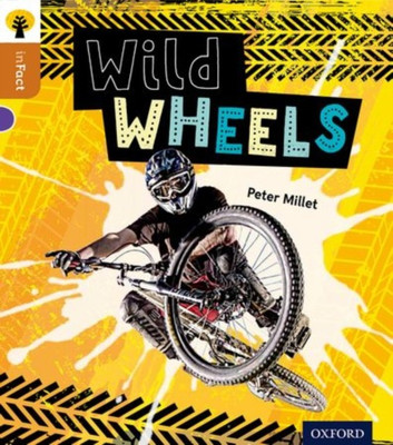 Oxford Reading Tree inFact: Level 8: Wild Wheels(English, Paperback, Millett Peter)