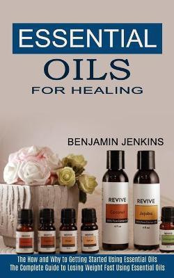 Essential Oils for Healing(English, Paperback, Jenkins Benjamin)