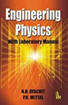 Engineering Physics: With Laboratory Manual(Paperback, N.H. AYACHIT)
