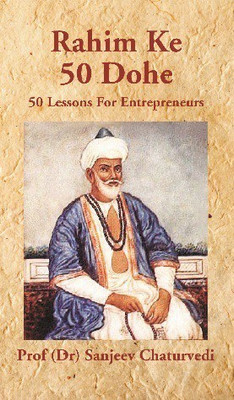 Rahim Ke 50 Dohe: 50 Lessons For Entrepreneurs(Hardcover, Prof (Dr) Sanjeev Chaturvedi)