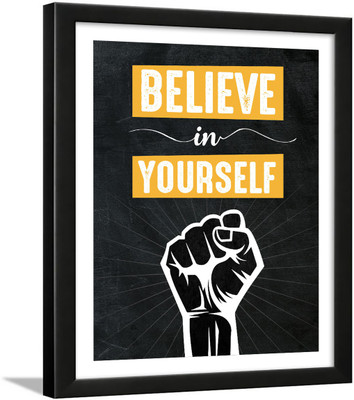 Believe in Yourself Quote with Frame - Believe in Yourself Photo Frame - Believe in Yourself Wall Décor Poster Paper Print(13.5 inch X 10.5 inch)