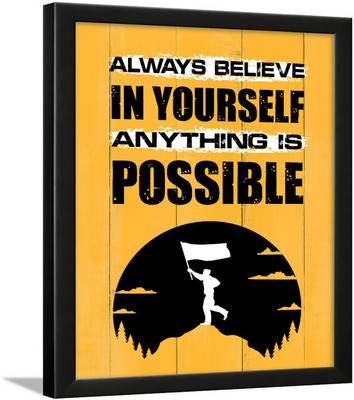 Believe in Yourself Quote with Frame - Believe in Yourself Photo Frame - Believe in Yourself Wall Décor Poster Paper Print(13.5 inch X 10.5 inch)