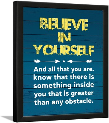 Believe in Yourself Quote with Frame - Believe in Yourself Photo Frame - Believe in Yourself Wall Décor Poster Paper Print(13.5 inch X 10.5 inch)