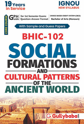 IGNOU BHIC-102 Social Formations And Cultural Patterns Of The Ancient World(Paperback, GPH Panel of Experts)