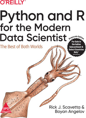 Python and R for the Modern Data Scientist: The Best of Both Worlds (Grayscale Indian Edition)(Paperback, Rick J. Scavetta, Boyan Angelov)