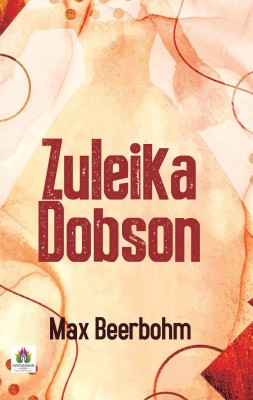 Zuleika Dobson(English, Paperback, Beerbohm Max)