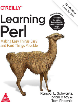 Learning Perl: Making Easy Things Easy and Hard Things Possible, Eighth Edition (Grayscale Indian Edition)(Paperback, Randal L. Schwartz, brian d foy, Tom Phoenix)
