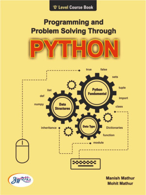 PYTHON O Level Book Programming And Problem Solving Through Python In English(Paperback, MANISH MATHUR, MOHIT MATHUR)