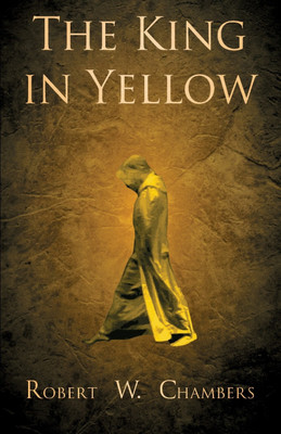 The King In Yellow(English, Paperback, Chambers Robert W.)