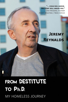 From Destitute to Ph.D.(English, Paperback, Reynalds Jeremy PhD)